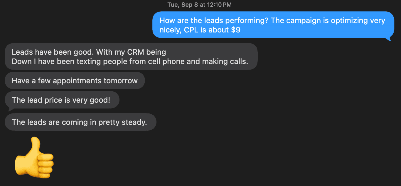 Client text: leads have been good, have a few appointments tomorrow, the lead price is very good, the leads are coming in pretty steady